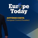 Europe Today: Exclusive interview with European Council President António Costa