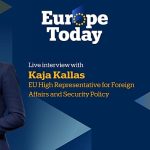 Europe Today: Exclusive interview with Kaja Kallas, EU foreign affairs chief