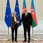 EU looks to South Caucasus for solutions as von der Leyen holds talks with President Aliyev